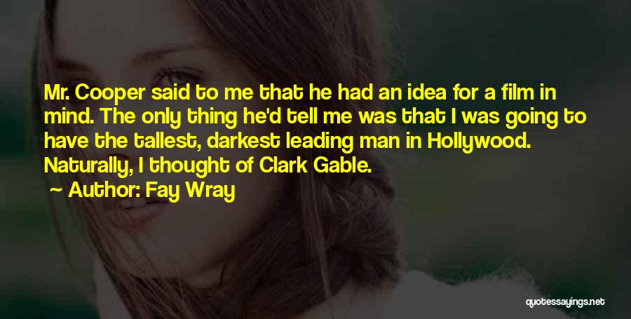 Tallest Quotes By Fay Wray