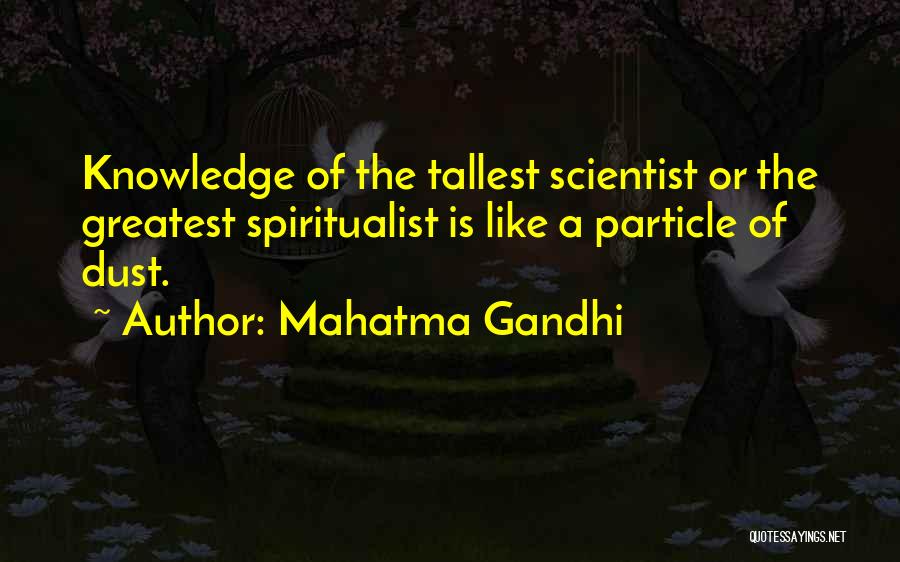 Tallest Quotes By Mahatma Gandhi
