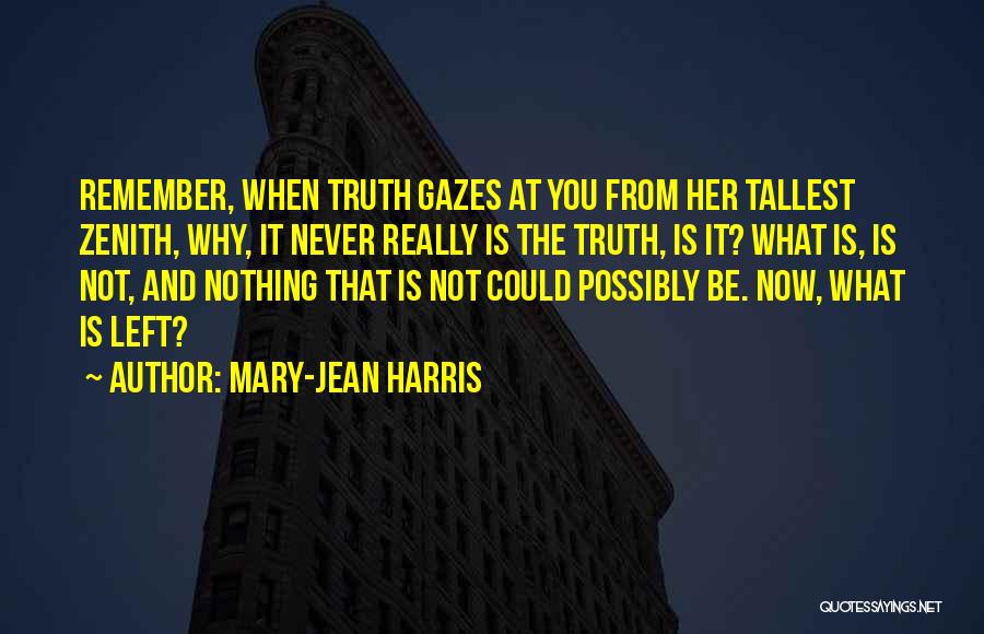 Tallest Quotes By Mary-Jean Harris