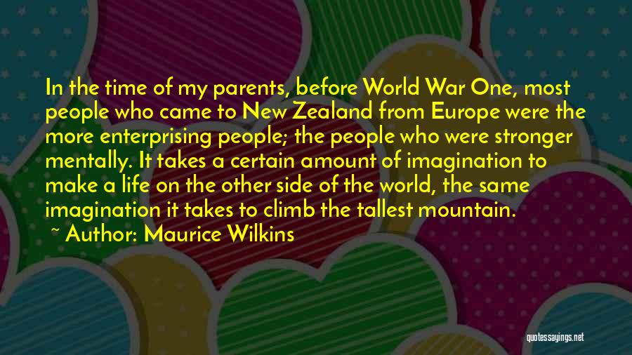 Tallest Quotes By Maurice Wilkins