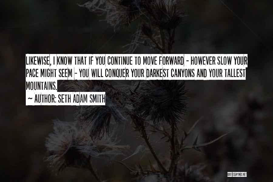 Tallest Quotes By Seth Adam Smith