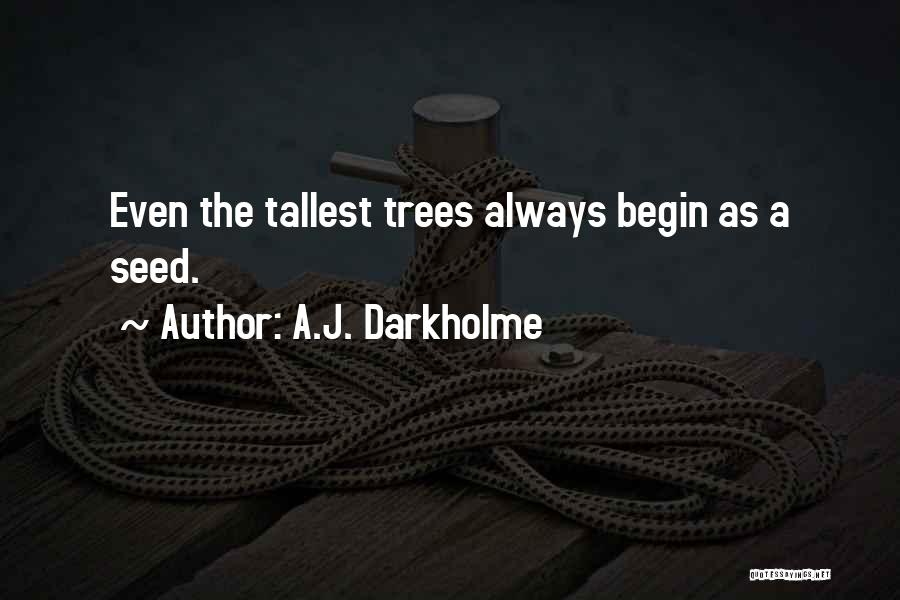 Tallest Trees Quotes By A.J. Darkholme