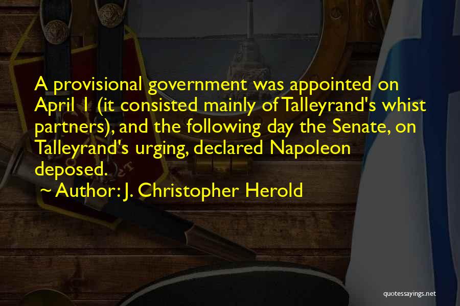 Talleyrand Quotes By J. Christopher Herold