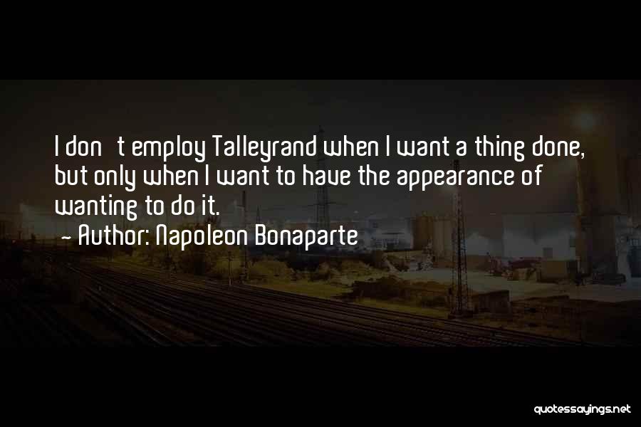 Talleyrand Quotes By Napoleon Bonaparte