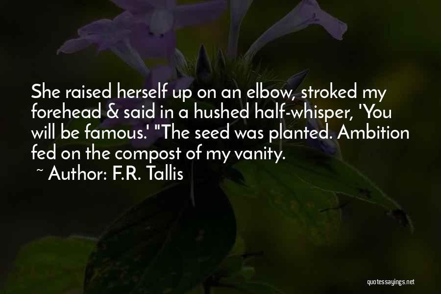 Tallis Quotes By F.R. Tallis