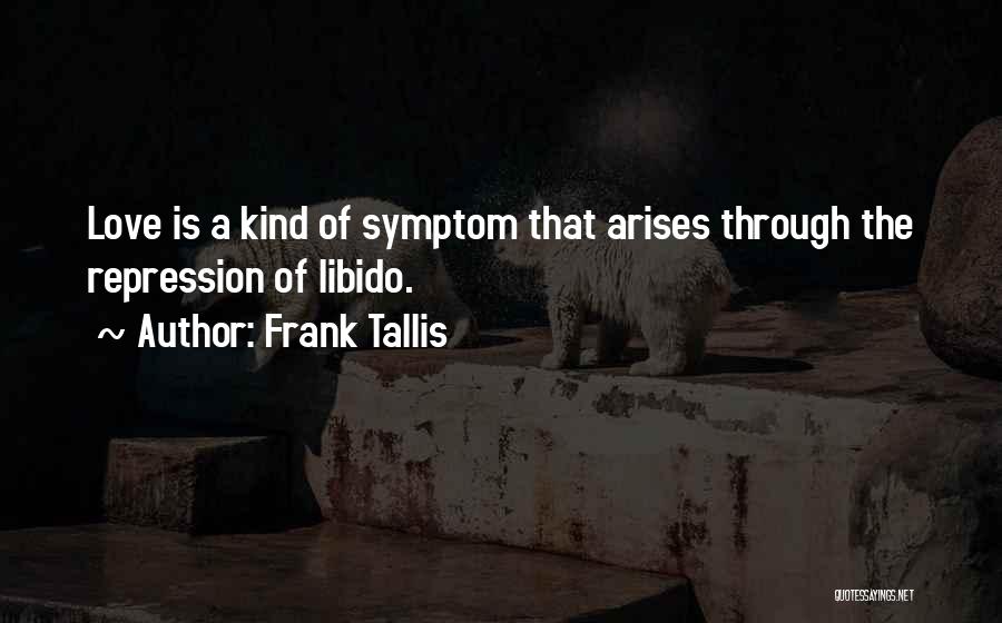 Tallis Quotes By Frank Tallis