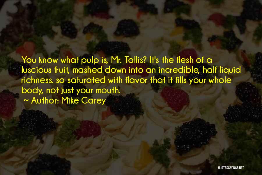 Tallis Quotes By Mike Carey