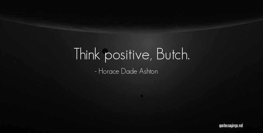Tallone Di Quotes By Horace Dade Ashton Tallone Di Quotes By Horace Dade Ashton