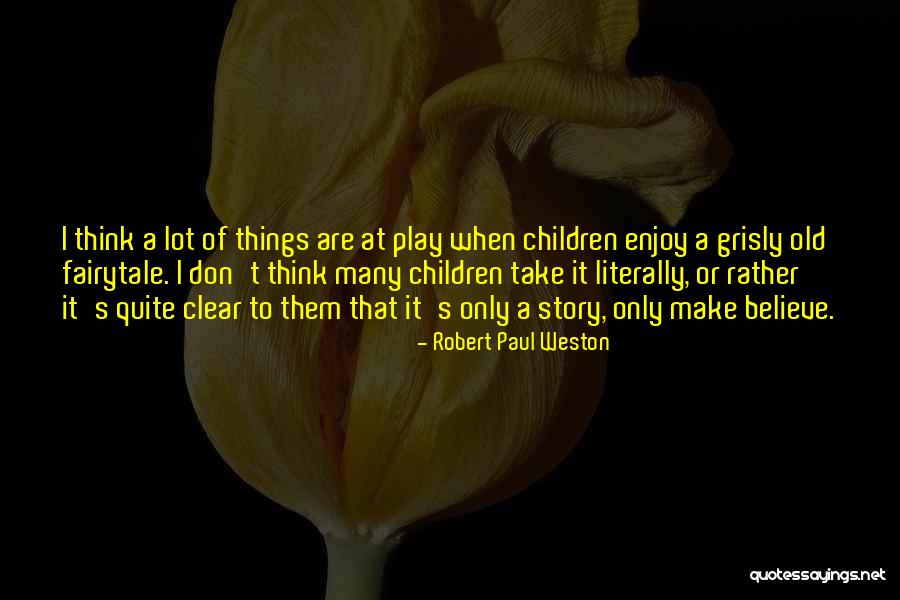 Tallou Hbabna Quotes By Robert Paul Weston Tallou Hbabna Quotes By Robert Paul Weston