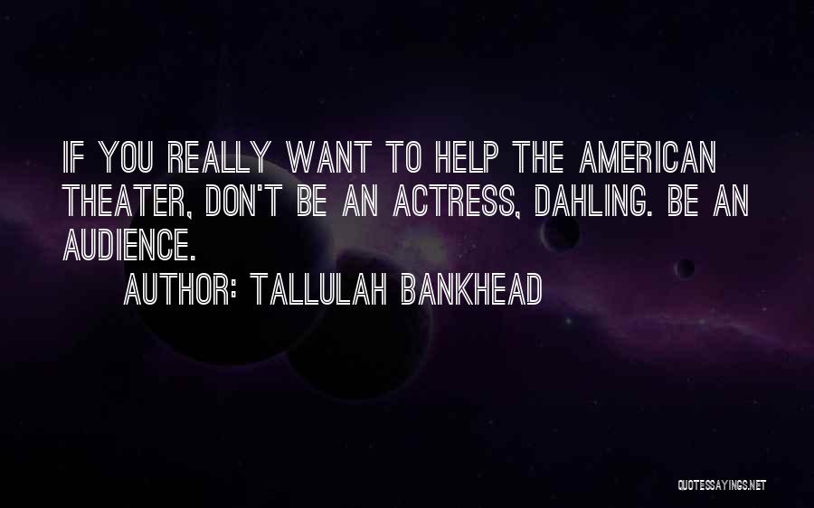 Tallulah Bankhead Quotes 1553288
