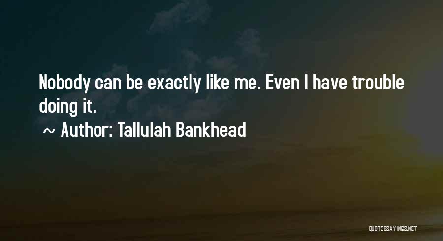 Tallulah Bankhead Quotes 1666126