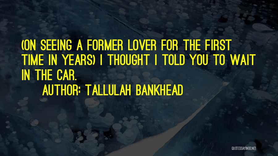 Tallulah Bankhead Quotes 375607