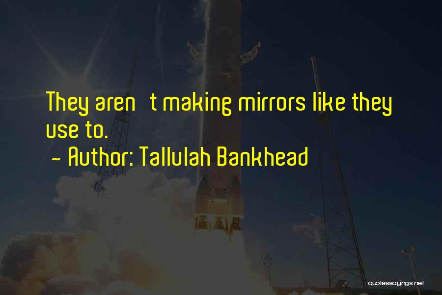 Tallulah Bankhead Quotes 543145
