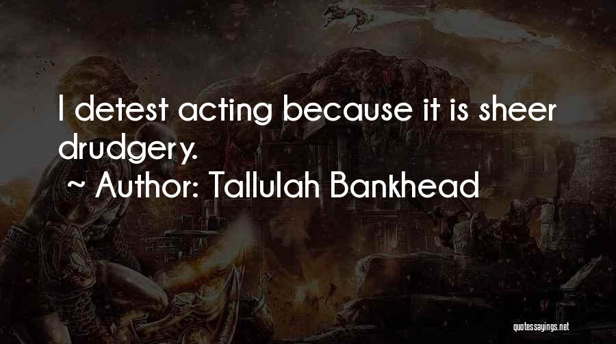 Tallulah Bankhead Quotes 79634
