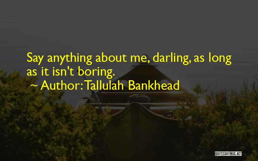 Tallulah Bankhead Quotes 995763