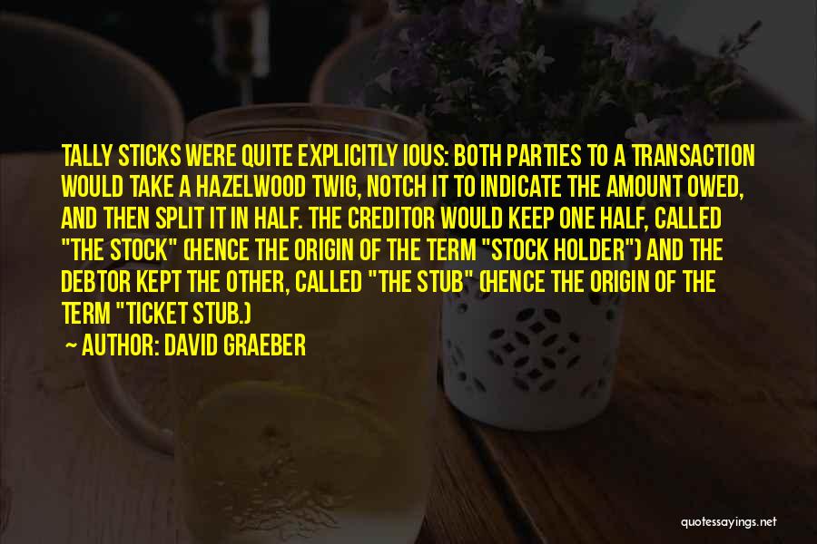 Tally Quotes By David Graeber