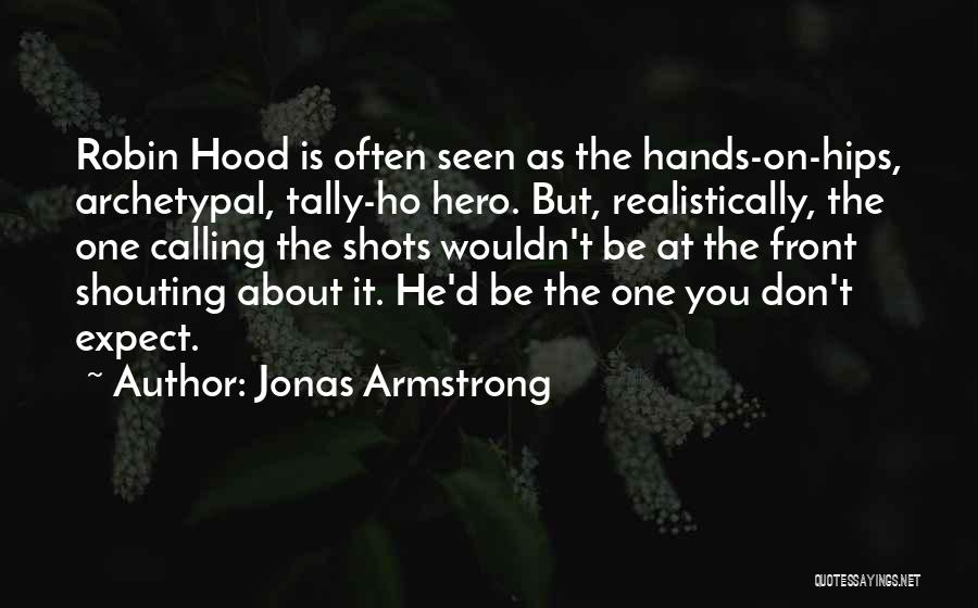 Tally Quotes By Jonas Armstrong