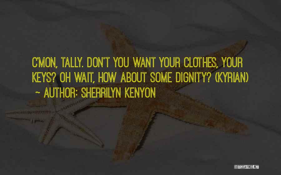 Tally Quotes By Sherrilyn Kenyon