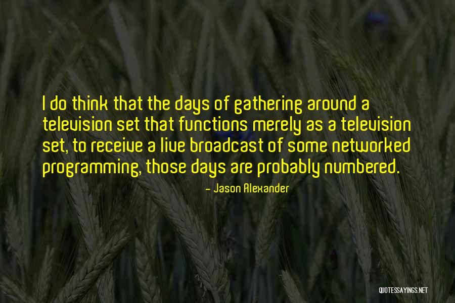 Tallywhite Quotes By Jason Alexander Tallywhite Quotes By Jason Alexander