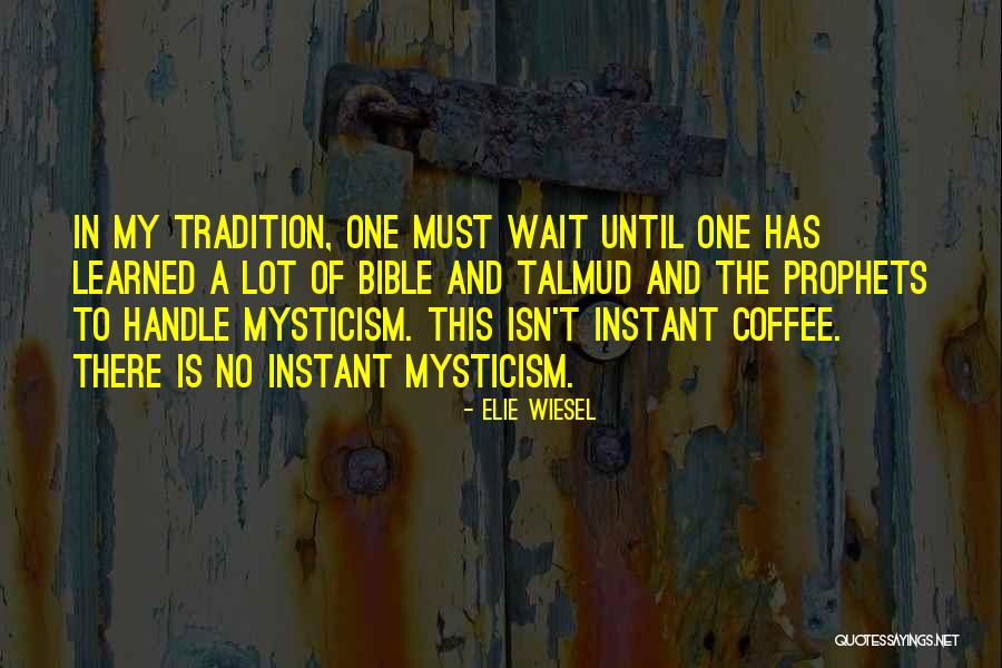 Talmud Best Quotes By Elie Wiesel Talmud Best Quotes By Elie Wiesel