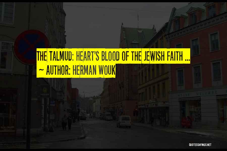 Talmud Quotes By Herman Wouk