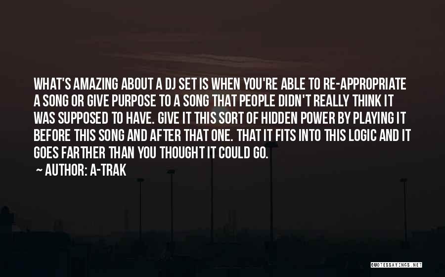 Taloss Quotes By A-Trak