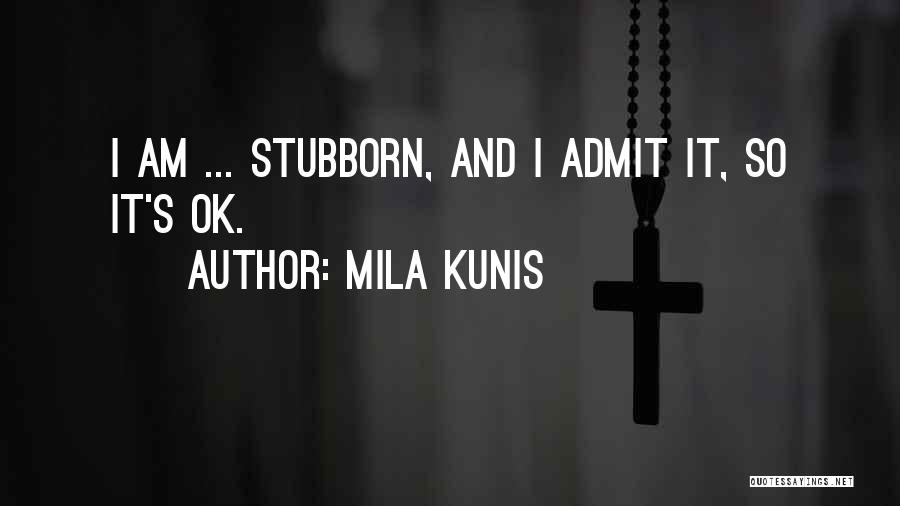 Taloss Quotes By Mila Kunis