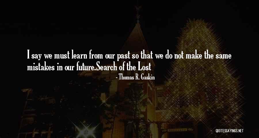 Talpade Shreyas Quotes By Thomas R. Gaskin Talpade Shreyas Quotes By Thomas R. Gaskin