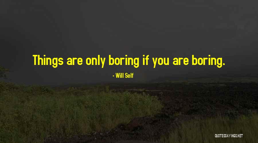 Talreja Enterprises Quotes By Will Self Talreja Enterprises Quotes By Will Self
