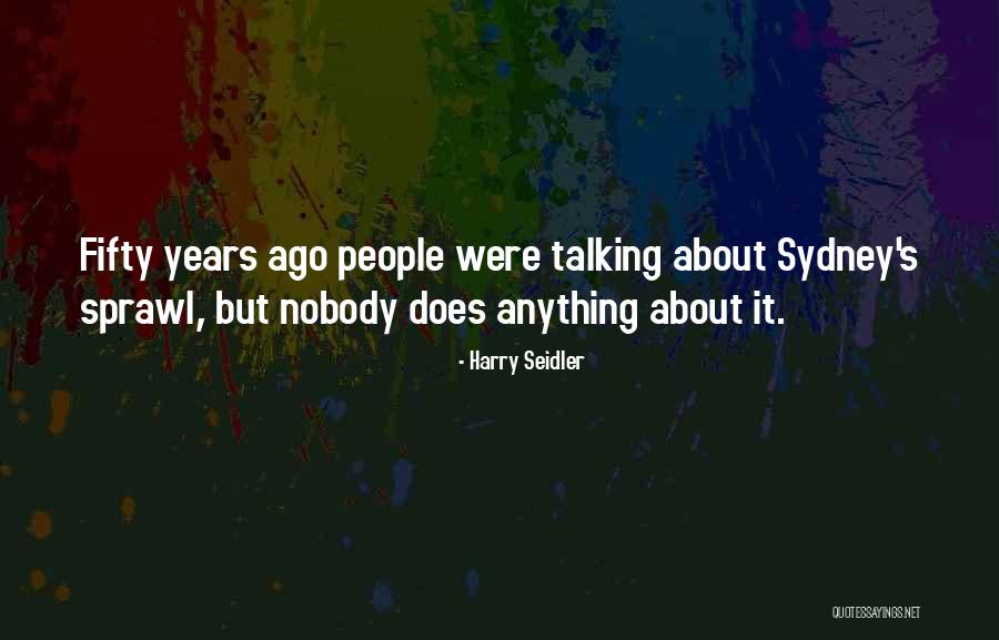 Taltal Guimaras Quotes By Harry Seidler Taltal Guimaras Quotes By Harry Seidler
