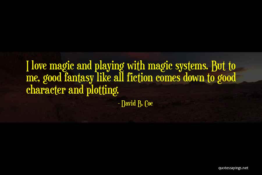 Taltala Quotes By David B. Coe Taltala Quotes By David B. Coe