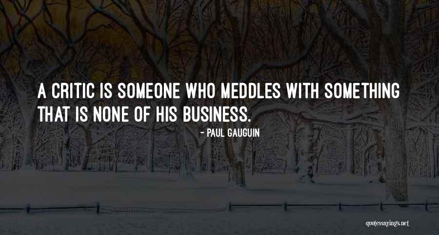 Talvin Skinner Quotes By Paul Gauguin Talvin Skinner Quotes By Paul Gauguin