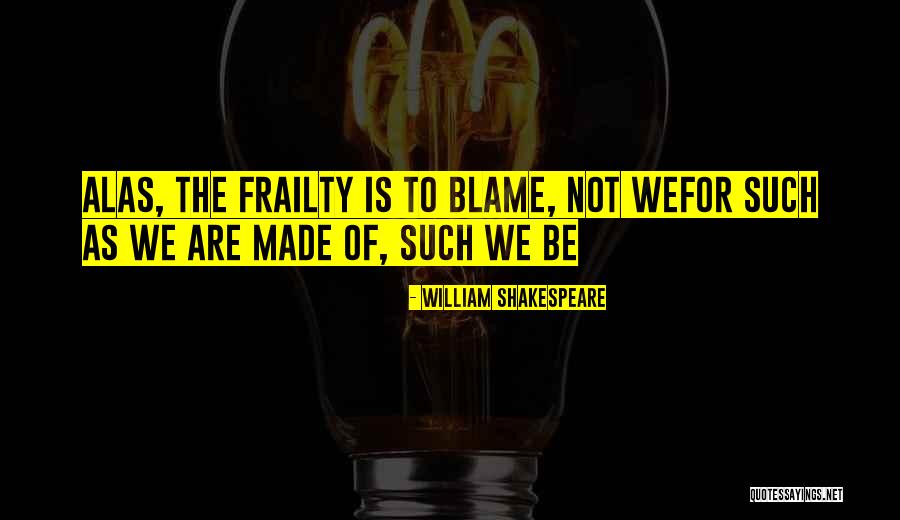 Talwalkar Melucci Quotes By William Shakespeare Talwalkar Melucci Quotes By William Shakespeare