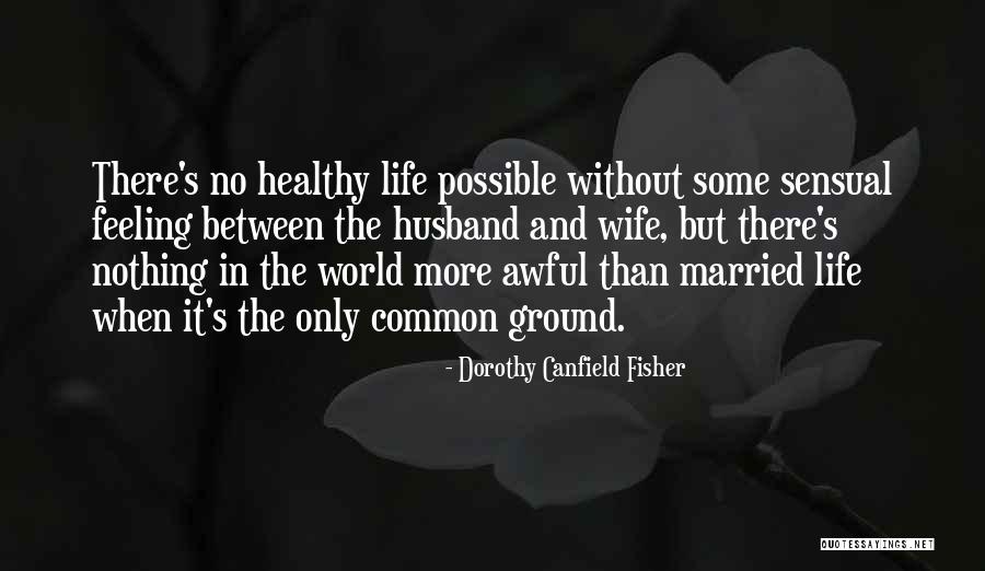 Talynn Owens Quotes By Dorothy Canfield Fisher Talynn Owens Quotes By Dorothy Canfield Fisher