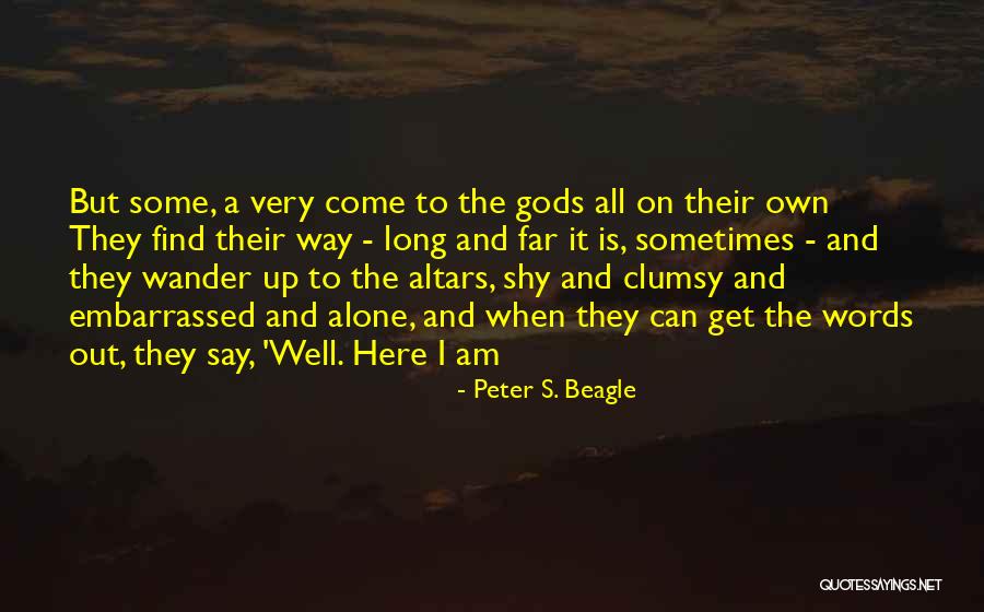 Talynn Owens Quotes By Peter S. Beagle Talynn Owens Quotes By Peter S. Beagle