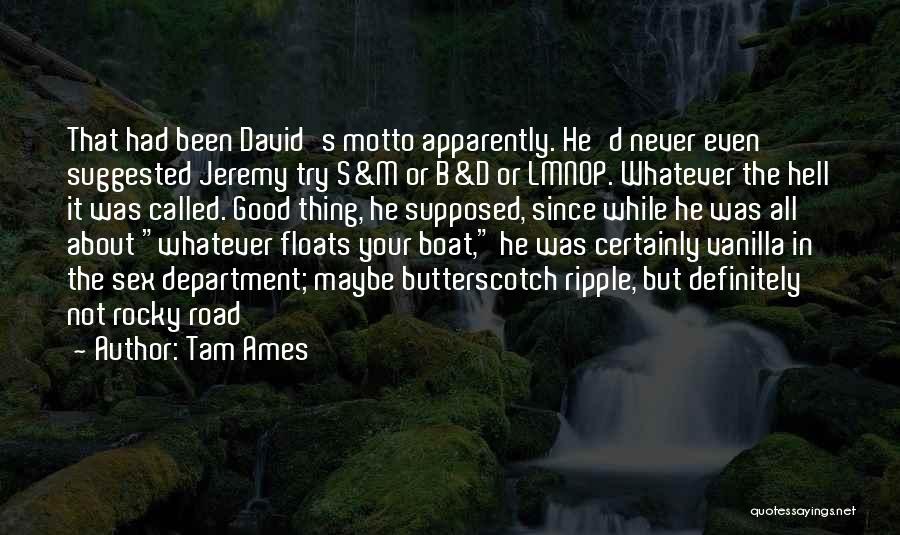 Tam Ames Quotes 554851