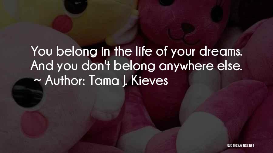 Tama J. Kieves Quotes 1624288