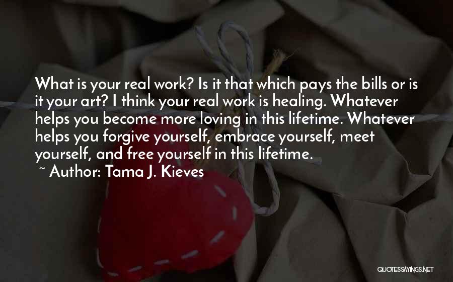 Tama J. Kieves Quotes 1978754