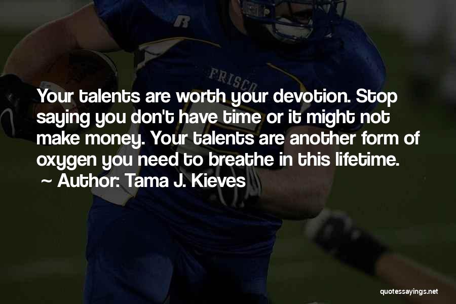 Tama J. Kieves Quotes 318620