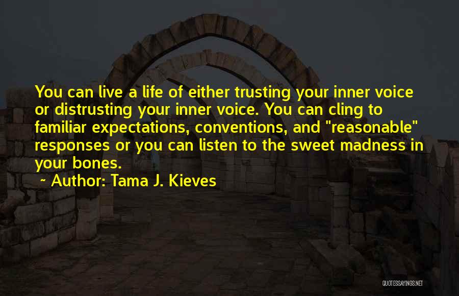 Tama J. Kieves Quotes 840751