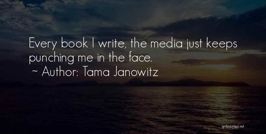 Tama Janowitz Quotes 1747769