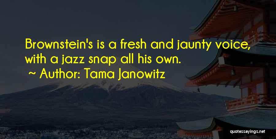 Tama Janowitz Quotes 691718