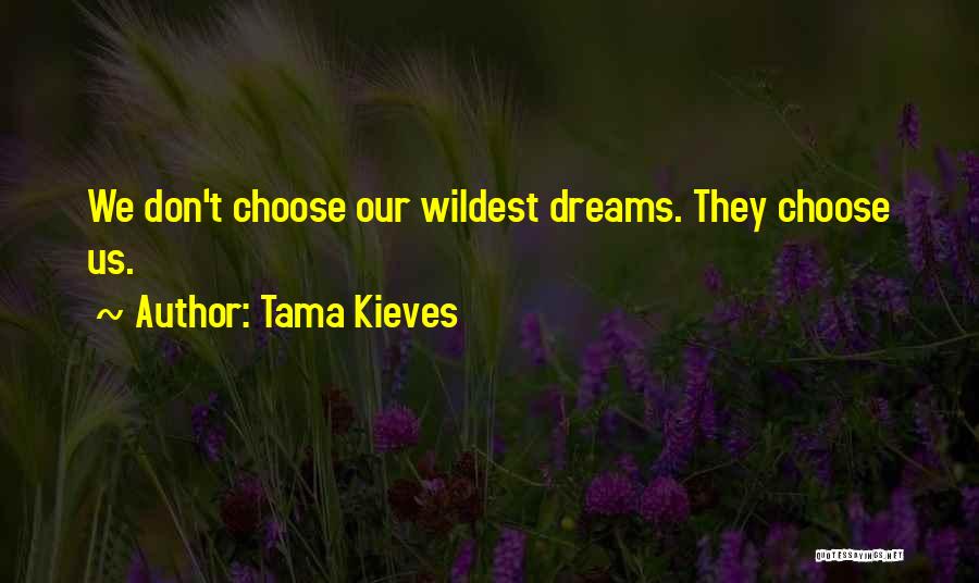 Tama Kieves Quotes 1532375