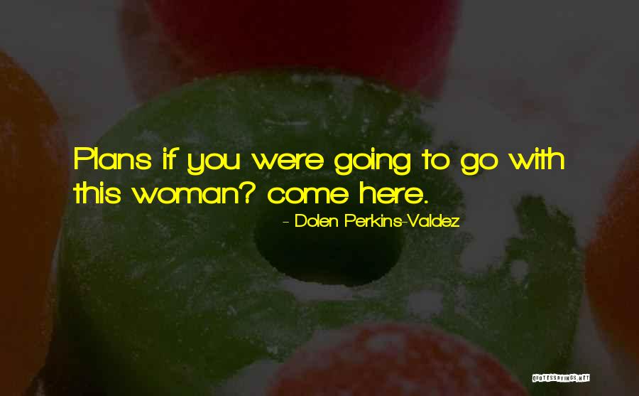 Tamahagane Quotes By Dolen Perkins-Valdez Tamahagane Quotes By Dolen Perkins-Valdez