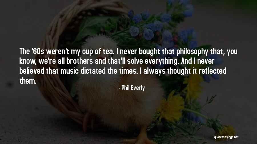 Tamakloe 1996 Quotes By Phil Everly Tamakloe 1996 Quotes By Phil Everly