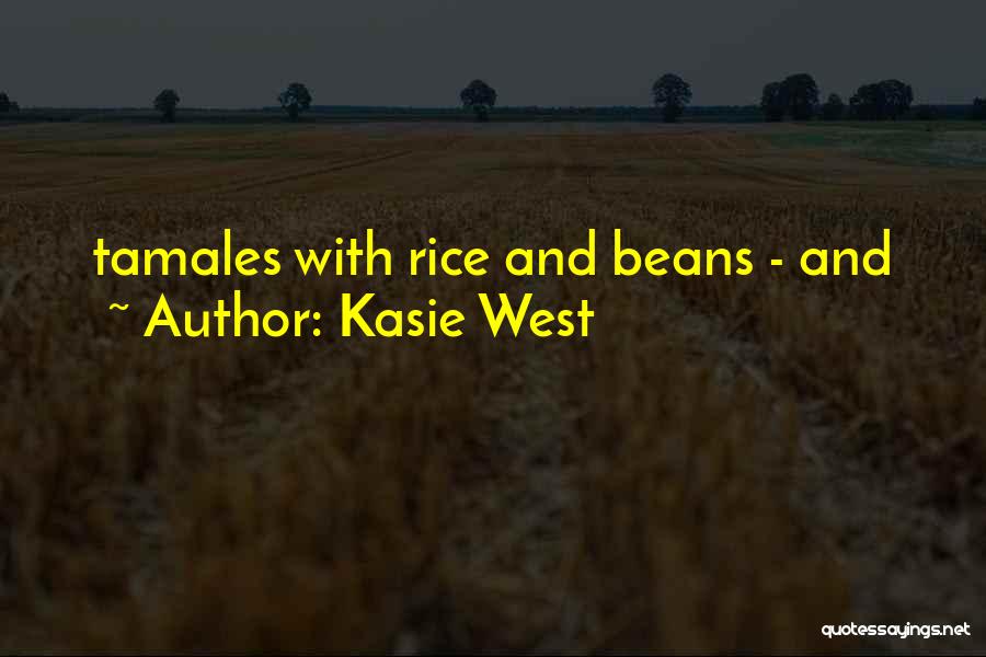 Tamales Quotes By Kasie West