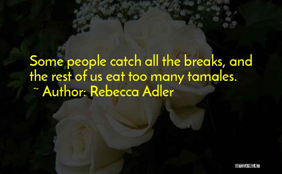 Tamales Quotes By Rebecca Adler