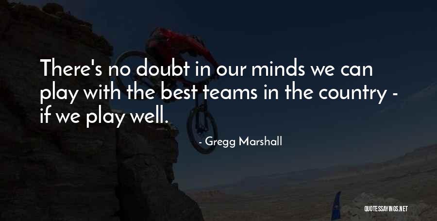 Tamalyn Harris Quotes By Gregg Marshall Tamalyn Harris Quotes By Gregg Marshall