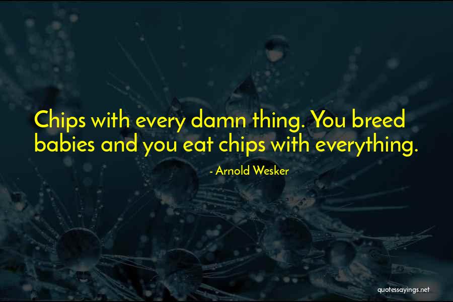 Tamamng Quotes By Arnold Wesker Tamamng Quotes By Arnold Wesker