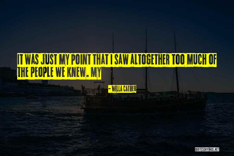 Tamang Pagpapasya Quotes By Willa Cather Tamang Pagpapasya Quotes By Willa Cather